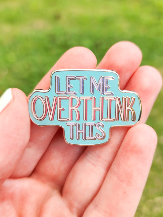 Overthink Enamel Pin